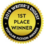 2019 Writer's Digest Award Winner - Popular Fiction Awards